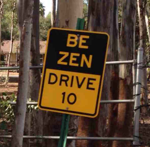 Be zen, drive ten.